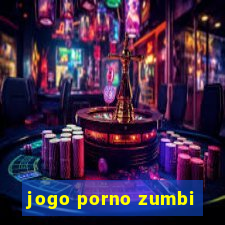 jogo porno zumbi